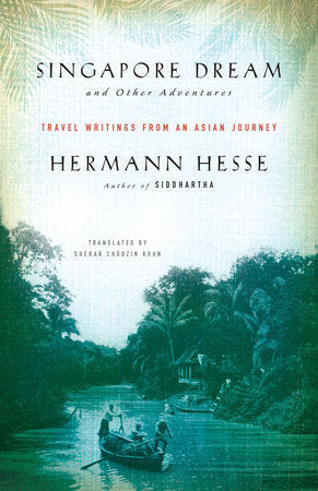 Singapore Dream and Other Adventures: Travel Writings from an Asian Journey | O#Travel