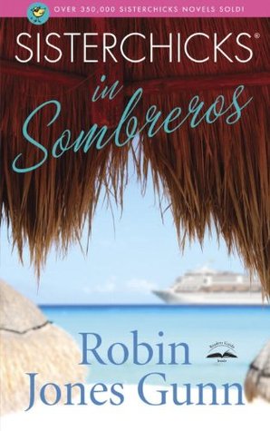 Sisterchicks in Sombreros (Sisterchicks, #3) | O#Travel