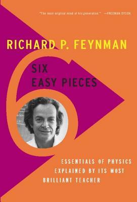 Six Easy Pieces: Essentials of Physics Explained by Its Most Brilliant Teacher | O#Science