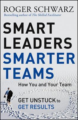 Smart Leaders, Smarter Teams: How You and Your Team Get Unstuck to Get Results | O#MANAGEMENT
