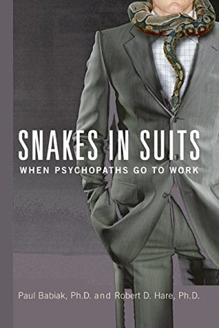Snakes in Suits: When Psychopaths Go to Work | O#Sociology