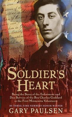 Soldier’s Heart: Being the Story of the Enlistment and Due Service of the Boy Charley Goddard in the First Minnesota Volunteers | O#CIVILWAR