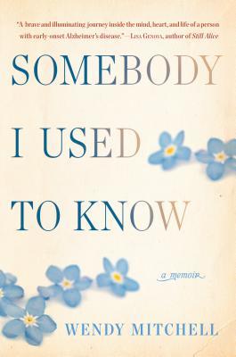 Somebody I Used to Know: A Memoir | O#Health