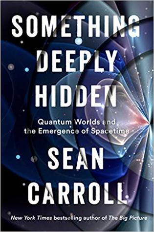 Something Deeply Hidden: Quantum Worlds and the Emergence of Spacetime | O#Science
