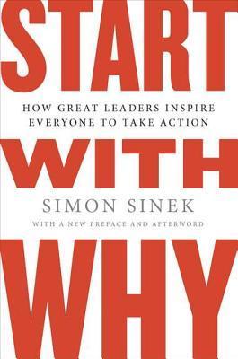 Start with Why: How Great Leaders Inspire Everyone to Take Action | O#MANAGEMENT