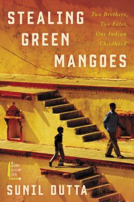 Stealing Green Mangoes: Two Brothers, Two Fates, One Indian Childhood | O#Autobiography