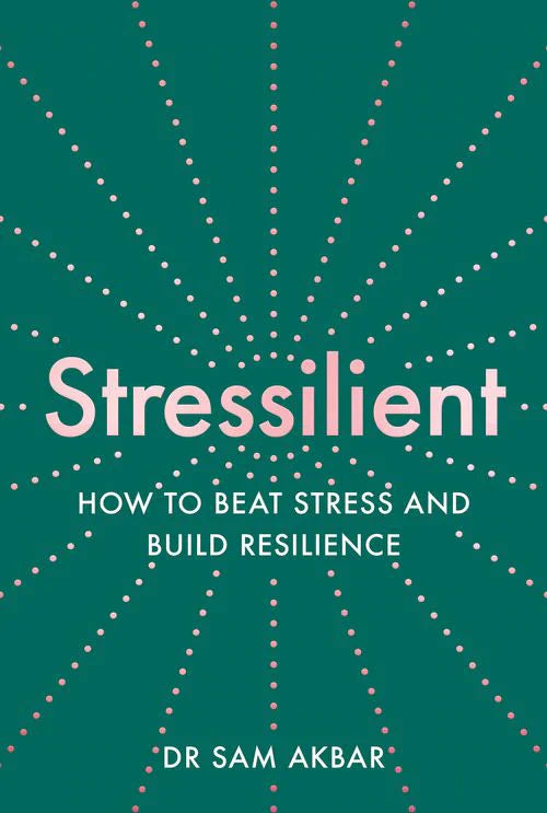 Stressilient: How to Beat Stress and Build Resilience | O#MentalHealth