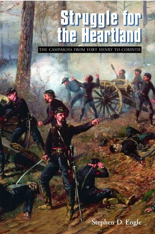 Struggle for the Heartland: The Campaigns from Fort Henry to Corinth | O#CIVILWAR