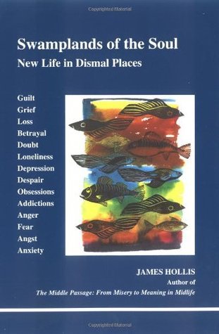Swamplands of the Soul: New Life in Dismal Places (Studies in Jungian Psychology by Jungian Analysts, 73) | O#SelfHelp