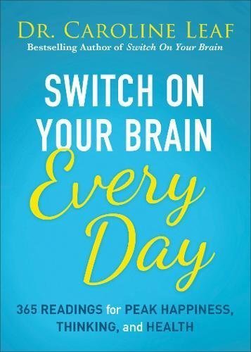 Switch On Your Brain Every Day: 365 Readings for Peak Happiness, Thinking, and Health | O#MentalHealth