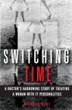 Switching Time: A Doctor’s Harrowing Story of Treating a Woman with 17 Personalities | O#MentalHealth