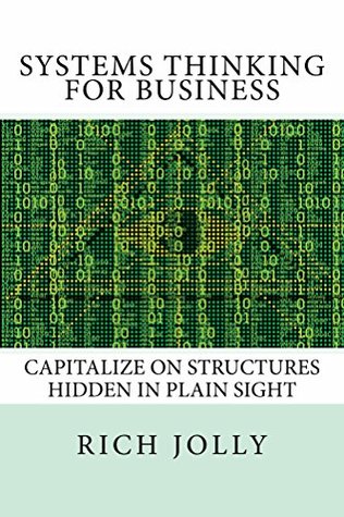 Systems Thinking for Business: Capitalize on Structures Hidden in Plain Sight | O#MANAGEMENT