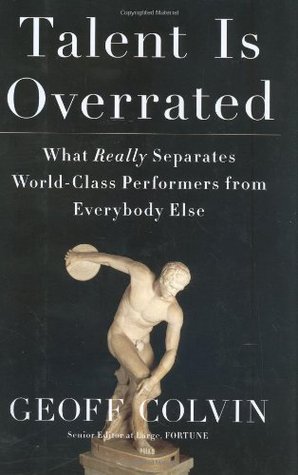 Talent is Overrated: What Really Separates World-Class Performers from Everybody Else | O#Psychology
