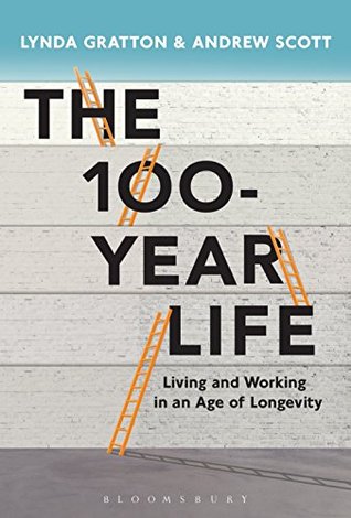 The 100-Year Life: Living and Working in an Age of Longevity | O#Health