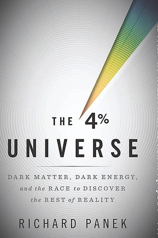 The 4% Universe: Dark Matter, Dark Energy, and the Race to Discover the Rest of Reality | O#Science
