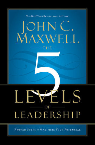 The 5 Levels of Leadership: Proven Steps to Maximize Your Potential | O#MANAGEMENT