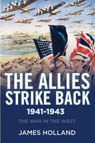 The Allies Strike Back, 1941-1943: The War in the West, Volume Two | O#MilitaryHistory