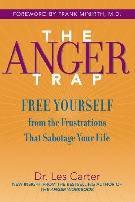The Anger Trap: Free Yourself from the Frustrations that Sabotage Your Life | O#MentalHealth
