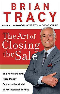 The Art of Closing the Sale: The Key to Making More Money Faster in the World of Professional Selling | O#MANAGEMENT