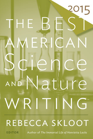 The Best American Science and Nature Writing 2015 | O#Environment