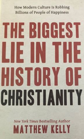 The Biggest Lie in the History of Christianity: How the Modern Culture Is Robbing Billions of People of Happiness | O#Religion