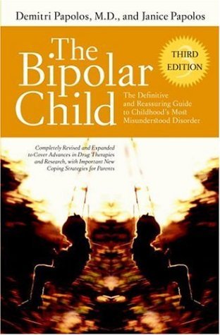 The Bipolar Child: The Definitive and Reassuring Guide to Childhood’s Most Misunderstood Disorder | O#MentalHealth