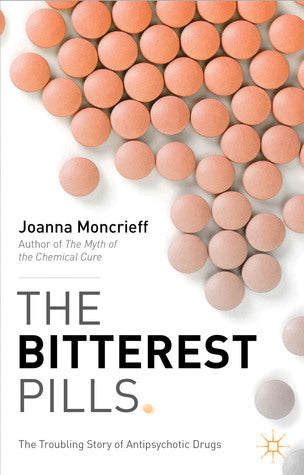 The Bitterest Pills: The Troubling Story of Antipsychotic Drugs | O#MentalHealth