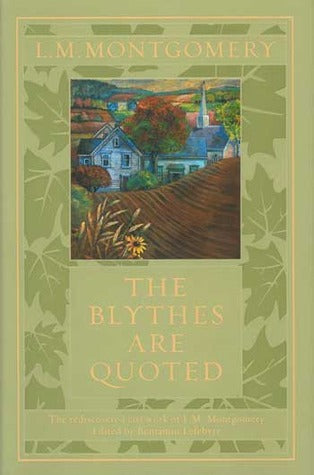The Blythes Are Quoted (Anne of Green Gables, #9) | O#Poetry