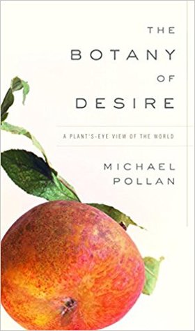 The Botany of Desire: A Plant's-Eye View of the World | O#Environment