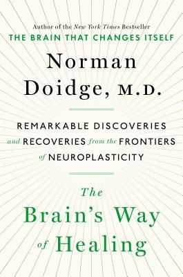 The Brain’s Way of Healing: Remarkable Discoveries and Recoveries from the Frontiers of Neuroplasticity | O#Health