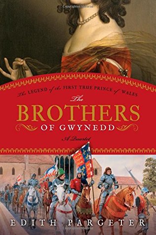 The Brothers of Gwynedd: The Legend of the First True Prince of Wales  (Brothers of Gwynedd, #1-4) | O#Medieval