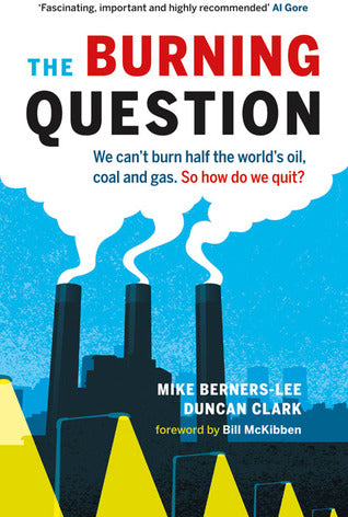 The Burning Question: We can't burn half the world's oil, coal and gas. So how do we quit? | O#Environment
