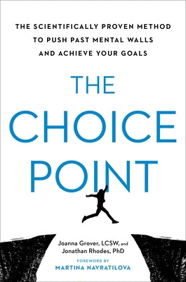 The Choice Point: The Scientifically Proven Method to Push Past Mental Walls and Achieve Your Goals | O#SelfHelp