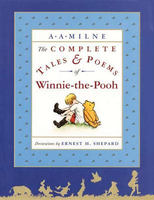 The Complete Tales and Poems of Winnie-the-Pooh (Winnie-the-Pooh, #1-4) | O#Poetry