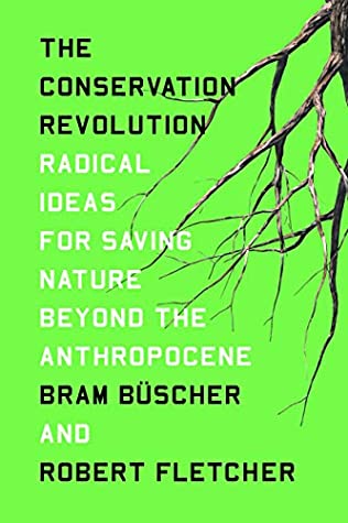 The Conservation Revolution: Radical Ideas for Saving Nature Beyond the Anthropocene | O#Environment