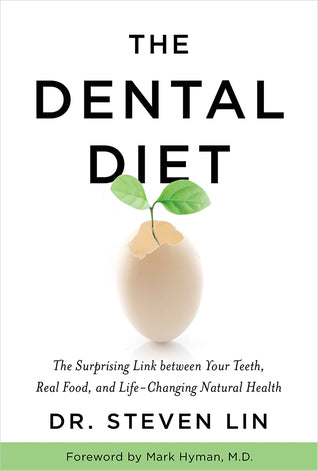 The Dental Diet: The Surprising Link between Your Teeth, Real Food, and Life-Changing Natural Health | O#Science