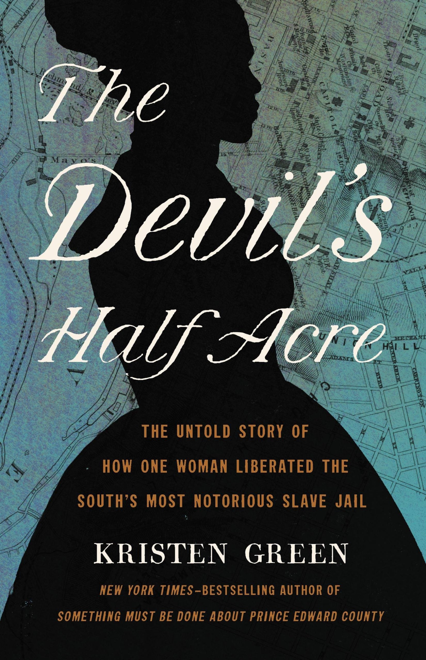 The Devil’s Half Acre: The Untold Story of How One Woman Liberated the South’s Most Notorious Slave Jail | O#CIVILWAR