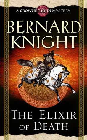 The Elixir of Death (Crowner John Mystery #10) | O#Medieval