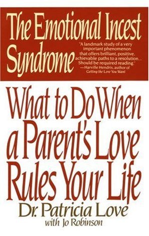 The Emotional Incest Syndrome: What to do When a Parent’s Love Rules Your Life | O#MentalHealth