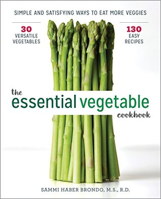 The Essential Vegetable Cookbook: Simple and Satisfying Ways to Eat More Veggies | O#Environment