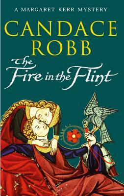 The Fire in the Flint (Margaret Kerr, #2) | O#Medieval