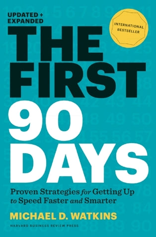 The First 90 Days: Critical Success Strategies for New Leaders at All Levels | O#MANAGEMENT