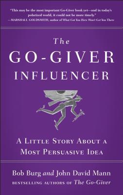 The Go-Giver Influencer: A Little Story About a Most Persuasive Idea | O#MANAGEMENT
