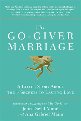 The Go-Giver Marriage: A Little Story About the Five Secrets to Lasting Love | O#MentalHealth