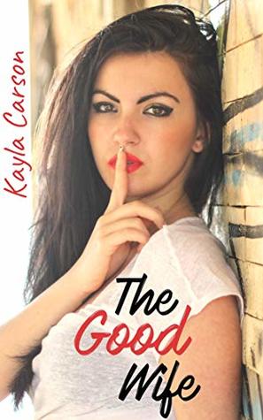 The Good Wife by Kayla Carson | O#Sociology
