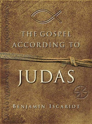The Gospel According to Judas by Benjamin Iscariot | O#Religion