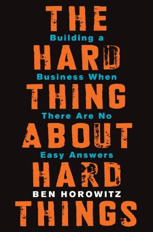 The Hard Thing About Hard Things: Building a Business When There Are No Easy Answers | O#MANAGEMENT