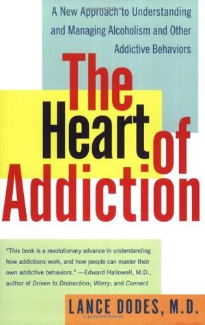 The Heart of Addiction: A New Approach to Understanding and Managing Alcoholism and Other Addictive Behaviors | O#SelfHelp