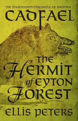 The Hermit of Eyton Forest (Chronicles of Brother Cadfael #14) | O#Medieval