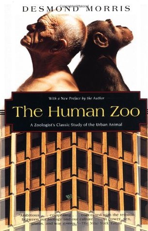 The Human Zoo: A Zoologist’s Study of the Urban Animal | O#Sociology